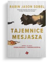 Tajemnice Mesjasza. Autor: Sobel Jason. Dadada.pl Okładka książki Tajemnice Mesjasza