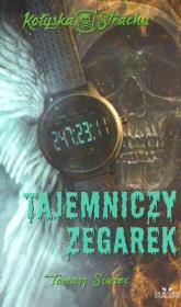 Tajemniczy zegarek. Autor: Siwiec Tomasz. Dadada.pl Okładka książki Tajemniczy zegarek