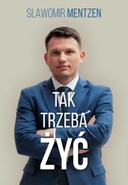 Tak trzeba żyć. Autor: Sławomir Mentzen. Dadada.pl Okładka książki Tak trzeba żyć