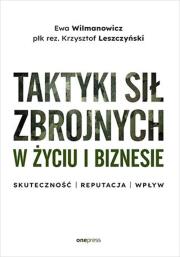 Okładka książki Taktyki sił zbrojnych w życiu i biznesie. Skuteczność - reputacja - wpływ