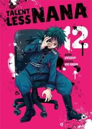 Talentless Nana. Tom 12. Autor: Looseboy, Iori Furuya. Dadada.pl Okładka książki Talentless Nana. Tom 12