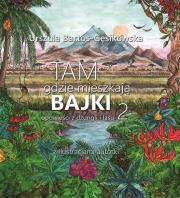 Okładka książki Tam, gdzie mieszkają bajki 2 ABINO