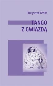 Tango z gwiazdą. Autor: Krzysztof Beśka. Dadada.pl Okładka książki Tango z gwiazdą