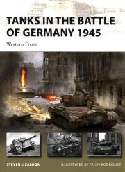 Tanks in the Battle of Germany. Autor: Zaloga Steven J.. Dadada.pl Okładka książki Tanks in the Battle of Germany