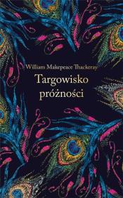Targowisko próżności (ekskluzywna edycja). Autor: William Makepeace Thackeray. Dadada.pl Okładka książki Targowisko próżności (ekskluzywna edycja)