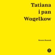 Okładka książki Tatiana i pan Wogelkow