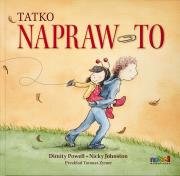Tatko napraw to. Autor: Dimity Powell. Dadada.pl Okładka książki Tatko napraw to