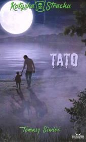 Tato. Autor: Siwiec Tomasz. Dadada.pl Okładka książki Tato