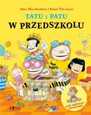 Tatu i Patu w przedszkolu. Autor: Aino Havukainen, Sami Toivonen. Dadada.pl Okładka książki Tatu i Patu w przedszkolu