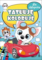 Tatuuję - koloruję. Dla chłopców. Autor: Opracowanie zbiorowe. Dadada.pl Okładka książki Tatuuję - koloruję. Dla chłopców