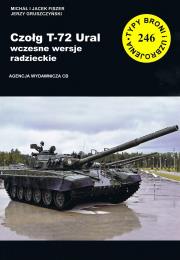 Okładka książki TBiU 246 Czolg T-72 Ural Wczesne wersje radzieckie
