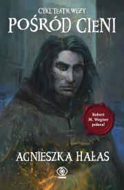Teatr węży T.2 Pośród cieni. Autor: Hałas Agnieszka. Dadada.pl Okładka książki Teatr węży T.2 Pośród cieni