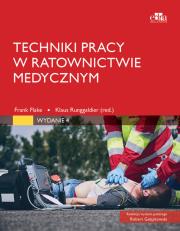 Techniki pracy w ratownictwie medycznym. Autor: Flake F.. Dadada.pl Okładka książki Techniki pracy w ratownictwie medycznym