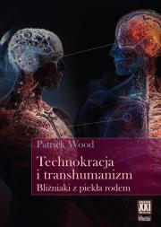 Okładka książki Technokracja  i transhumanizm.