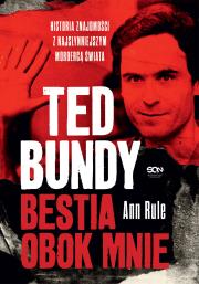 Ted Bundy. Bestia obok mnie w.3. Autor: Rule Ann. Dadada.pl Okładka książki Ted Bundy. Bestia obok mnie w.3
