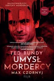 Okładka książki Ted Bundy. Umysł mordercy