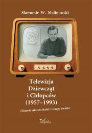 Okładka książki Telewizja Dziewcząt i Chłopców (19571993)