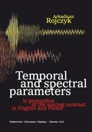 Okładka książki Temporal and spectral parameters in perception...