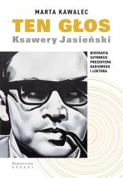 Ten głos. Ksawery Jasieński. Autor: Kawalec Marta. Dadada.pl Okładka książki Ten głos. Ksawery Jasieński