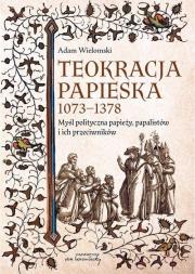 Okładka książki Teokracja papieska 1073-1378