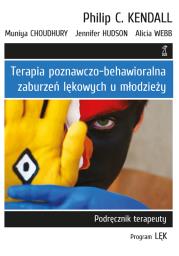 Terapia poznawczo-behawioralna zaburzeń lękowych u młodzieży.. Autor: Webb Alicia, Hudson Jennifer, Choudhury Muniya. Dadada.pl Okładka książki Terapia poznawczo-behawioralna zaburzeń lękowych u młodzieży.