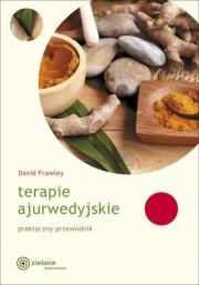 Terapie ajurwedyjskie. Praktyczny przewodnik. Autor: Frawley David. Dadada.pl Okładka książki Terapie ajurwedyjskie. Praktyczny przewodnik