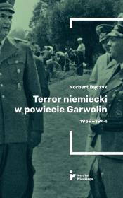 Okładka książki Terror w powiecie Garwolin 1939-1944
