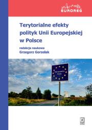 Okładka książki Terytorialne efekty polityk Unii Europejskiej w Polsce