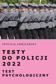 Okładka książki Testy do Policji 2022. Test psychologiczny