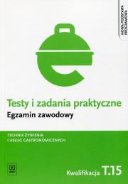 Testy i zad. prakt. Tech. żywienia... kwal. T.15. Autor: Piotr Dominik (red. nauk.). Dadada.pl Okładka książki Testy i zad. prakt. Tech. żywienia... kwal. T.15