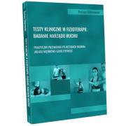 Okładka książki Testy kliniczne w fizjoterapii Badanie narządu ruchu
