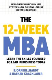 The 12 Week MBA. Autor: Billhardt Bjorn, Kracklauer Nathan. Dadada.pl Okładka książki The 12 Week MBA