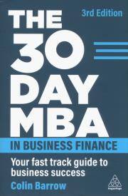 The 30 Day MBA in Business Finance. Autor: Barrow Colin. Dadada.pl Okładka książki The 30 Day MBA in Business Finance