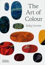 The Art of Colour: The History. Autor: Grovier Kelly. Dadada.pl Okładka książki The Art of Colour: The History