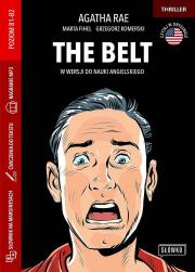The Belt w wersji do nauki angielskiego. Autor: Agatha Rae, Fihel Marta, Komerski Grzegorz. Dadada.pl Okładka książki The Belt w wersji do nauki angielskiego