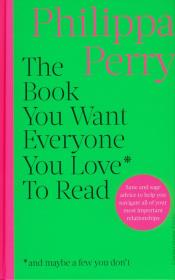 The Book You Want Everyone You Love* To Read. Autor: Perry Philippa. Dadada.pl Okładka książki The Book You Want Everyone You Love* To Read