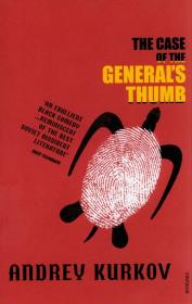 The Case of the General's Thumb. Autor: Kurkov Andrey. Dadada.pl Okładka książki The Case of the General's Thumb