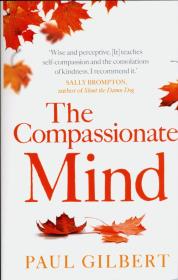 The Compassionate Mind. Autor: Gilbert Paul. Dadada.pl Okładka książki The Compassionate Mind