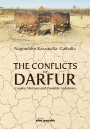Okładka książki The Conflicts in Darfur Causes Motives and Possible Solutions