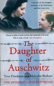 The Daughter of Auschwitz. Autor: Tova Friedman, Brabant Malcolm. Dadada.pl Okładka książki The Daughter of Auschwitz