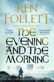 The Evening and the Morning. Autor: Ken Follett. Dadada.pl Okładka książki The Evening and the Morning