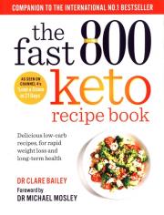 The Fast 800 Keto Recipe Book. Autor: Bailey Clare. Dadada.pl Okładka książki The Fast 800 Keto Recipe Book