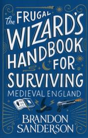 Okładka książki The Frugal Wizard’s Handbook for Surviving Medieval England