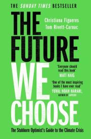 The Future We Choose. Autor: Christiana Figueres, Tom Rivett-Carnac. Dadada.pl Okładka książki The Future We Choose