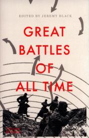 The Great Battles of All Time. Autor: Jeremy Black (red.). Dadada.pl Okładka książki The Great Battles of All Time