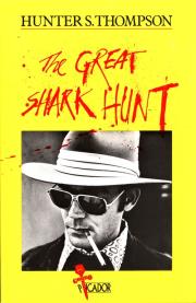 The Great Shark Hunt Strange. Autor: Thompson Hunter S.. Dadada.pl Okładka książki The Great Shark Hunt Strange