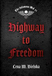 The Infamous MC T.1 Highway to Freedom. Autor: Lena M. Bielska. Dadada.pl Okładka książki The Infamous MC T.1 Highway to Freedom