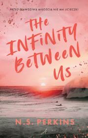 The Infinity Between Us. Autor: Perkins N.S.. Dadada.pl Okładka książki The Infinity Between Us
