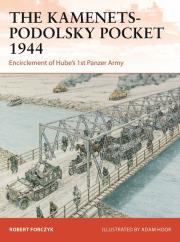 The Kamenets-Podolsky Pocket 1944. Autor: Robert Forczyk. Dadada.pl Okładka książki The Kamenets-Podolsky Pocket 1944