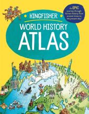 The Kingfisher World History Atlas. Autor: Adams Simon. Dadada.pl Okładka książki The Kingfisher World History Atlas